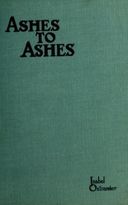 Ashes to ashes by Isabel Ostrander