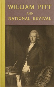 William Pitt and national revival by J. Holland (John Holland) Rose