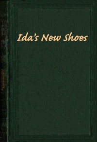 Ida's new shoes by Madeline Leslie