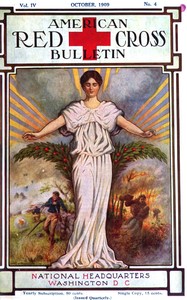 The American Red Cross Bulletin (Vol. IV, No. 4, October 1909) by American National Red Cross