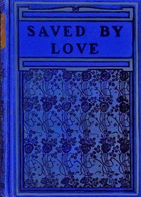 Saved by love : $b A story of London streets by Emma Leslie