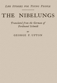 The Nibelungs by Ferdinand Schmidt