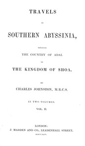 Travels in southern Abyssinia, Volume 2 (of 2) : $b through the country of Adal to the kingdom of Shoa by Charles Johnston