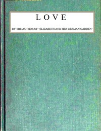 Love by Elizabeth Von Arnim