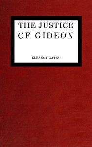 The justice of Gideon by Eleanor Gates