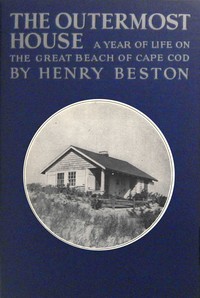 The outermost house : $b A year of life on the great beach of Cape Cod by Henry Beston