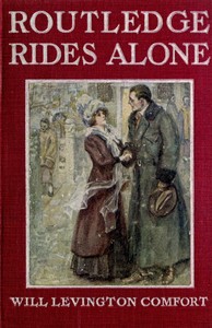 Routledge rides alone by Will Levington Comfort