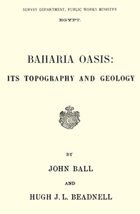 Baharia Oasis : $b Its topography and geology by John Ball