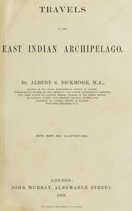 Travels in the East Indian archipelago by Albert S. (Albert Smith) Bickmore
