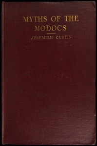 Myths of the Modocs by Jeremiah Curtin