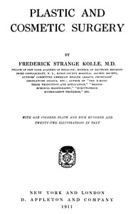 Plastic and cosmetic surgery by Frederick Strange Kolle