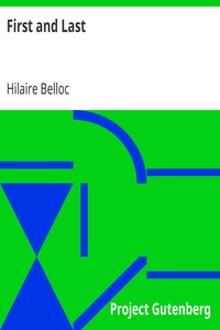 First and Last by Hilaire Belloc