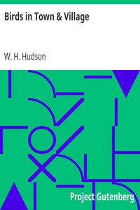 Birds in Town & Village by W. H. (William Henry) Hudson