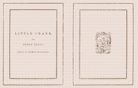 Little Frank and other tales : $b Chiefly in words of one syllable by Anonymous