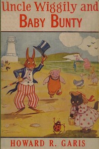 Uncle Wiggily and Baby Bunty by Howard Roger Garis