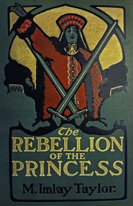 The rebellion of the Princess by Mary Imlay Taylor