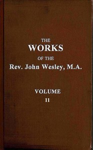 The works of the Rev. John Wesley, Vol. 11 (of 32) by John Wesley