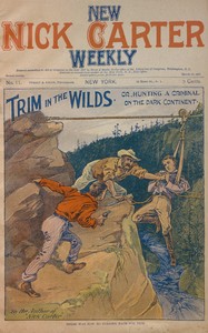 New Nick Carter weekly, No. 11, March 13, 1897: Trim in the wilds; or, hunting a criminal on the dark continent by Nicholas (House name) Carter