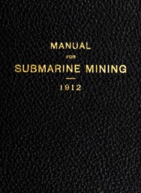 Manual for submarine mining by United States. War Department