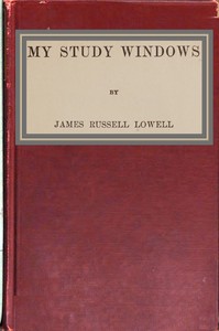 My study windows by James Russell Lowell