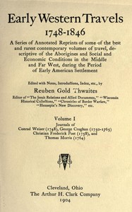Early western travels, 1748-1846, volume 1 by George Croghan