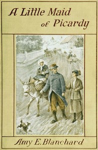 A little maid of Picardy by Amy Ella Blanchard