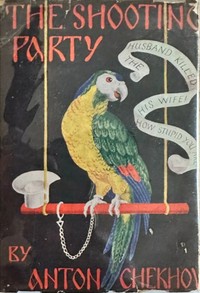 The shooting party by Anton Pavlovich Chekhov