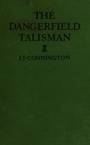 The Dangerfield Talisman by J. J. Connington