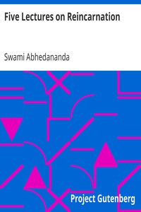 Five Lectures on Reincarnation by Swami Abhedananda