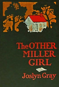 The other Miller girl by Joslyn Gray