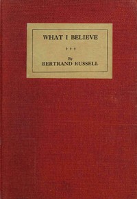 What I believe by Bertrand Russell