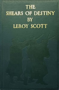 The shears of destiny by Leroy Scott