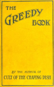 The greedy book : $b A gastronomical anthology by Frank Schloesser