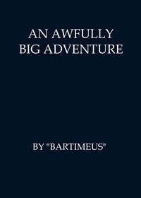 An awfully big adventure by Bartimeus