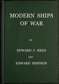 Modern ships of war by Edward J. (Edward James) Reed