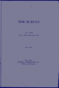 The Survey, Volume 30, Number 4, Apr 26, 1913 by Various