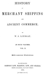 History of merchant shipping and ancient commerce, Volume 2 (of 4) by W. S. (William Schaw) Lindsay