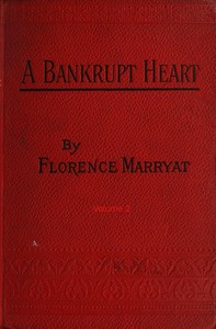 A bankrupt heart, Vol. 2 (of 3) by Florence Marryat