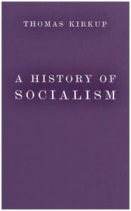 A history of socialism by Thomas Kirkup
