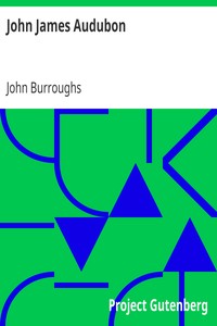 John James Audubon by John Burroughs