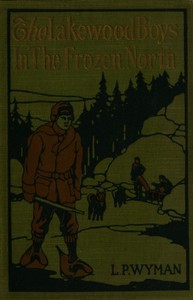 The Lakewood boys in the frozen North by L. P. (Levi Parker) Wyman