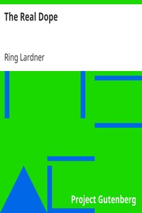 The Real Dope by Ring Lardner
