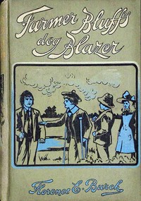 Farmer Bluff's dog Blazer : $b or, At the eleventh hour by Florence E. Burch