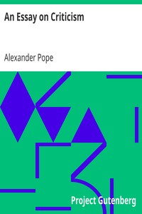 An Essay on Criticism by Alexander Pope