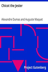 Chicot the Jester by Alexandre Dumas