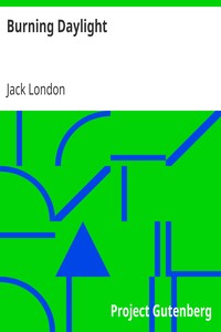 Burning Daylight by Jack London