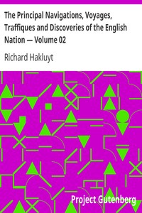 The Principal Navigations, Voyages, Traffiques and Discoveries of the English Nation — Volume 02 by Richard Hakluyt