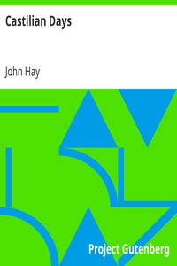 Castilian Days by John Hay