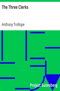 The Three Clerks by Anthony Trollope