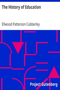 The History of Education
Educational Practice and Progress Considered as a Phase of the Development and Spread of Western Civilization by Ellwood Patterson Cubberley